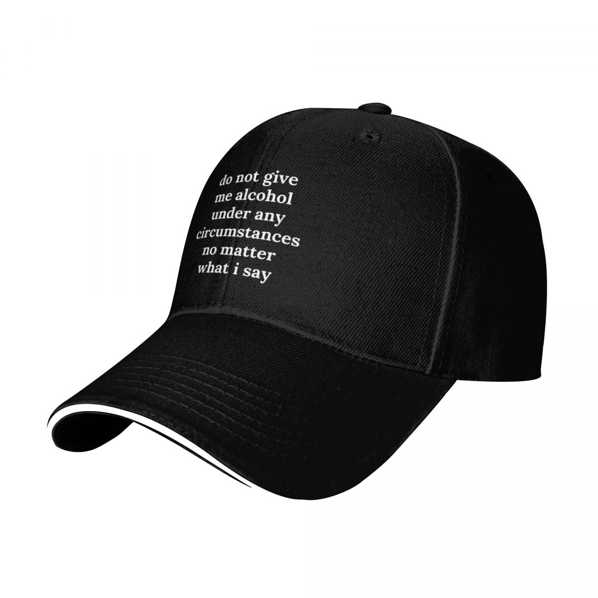 do not give me alcohol under a - Cap Streetwear Brand 评论和价格